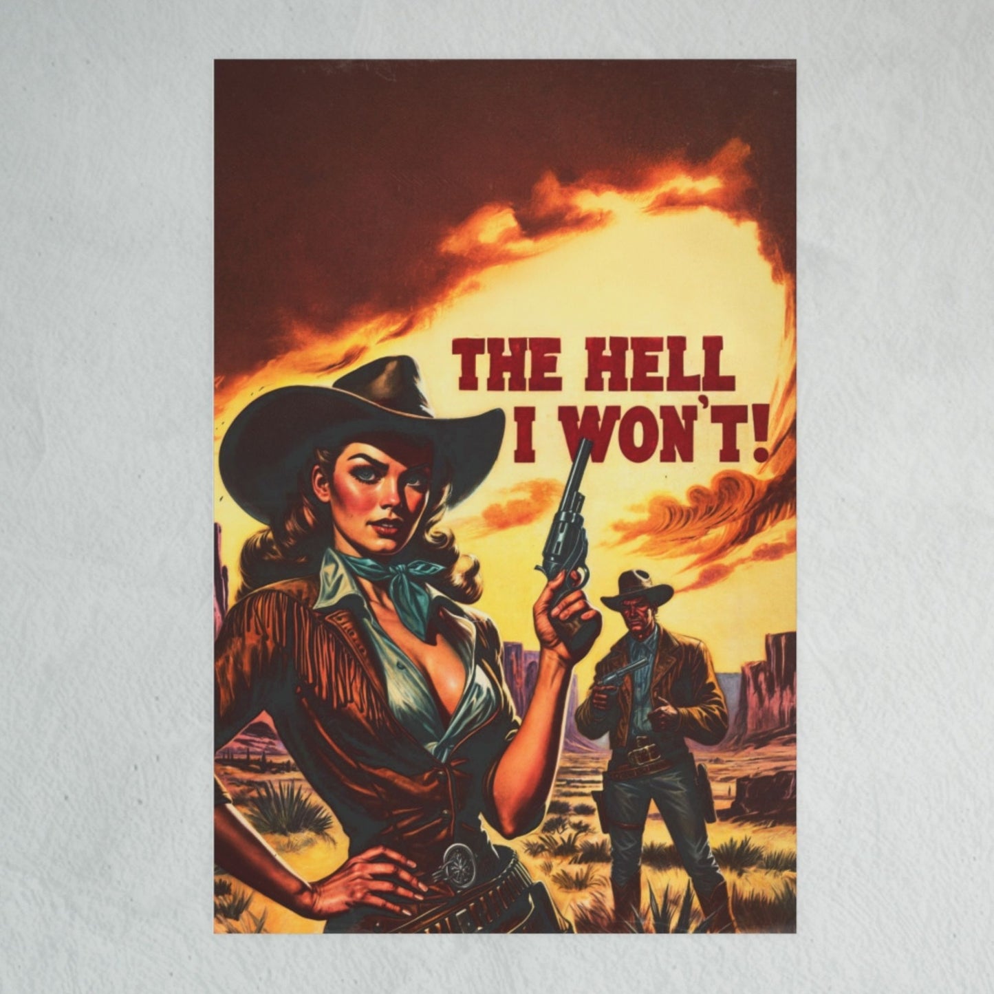 Poster - "The Hell I Won't" Retro Cowgirl Wild Western Portrait